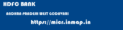 HDFC BANK  ANDHRA PRADESH WEST GODAVARI    micr code